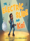 Cover image for The Electric Slide and Kai